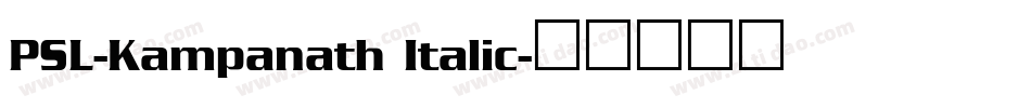 PSL-Kampanath Italic字体转换